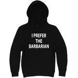  "I Prefer the Barbarian" hoodie, 3XL, Black