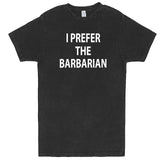 "I Prefer the Barbarian" men's t-shirt Vintage Black