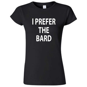  "I Prefer the Bard" women's t-shirt Black