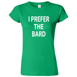  "I Prefer the Bard" women's t-shirt Irish Green