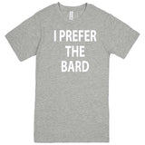  "I Prefer the Bard" men's t-shirt Heather Grey