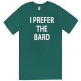  "I Prefer the Bard" men's t-shirt Teal
