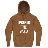  "I Prefer the Bard" hoodie, 3XL, Vintage Camel