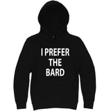  "I Prefer the Bard" hoodie, 3XL, Black