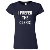  "I Prefer the Cleric" women's t-shirt Navy Blue