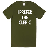  "I Prefer the Cleric" men's t-shirt Army Green