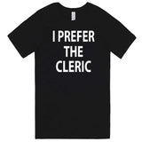  "I Prefer the Cleric" men's t-shirt Black