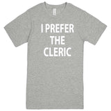  "I Prefer the Cleric" men's t-shirt Heather Grey