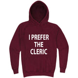  "I Prefer the Cleric" hoodie, 3XL, Vintage Brick