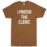  "I Prefer the Cleric" men's t-shirt Vintage Camel