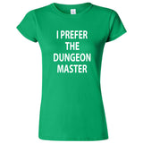  "I Prefer the Dungeon Master" women's t-shirt Irish Green