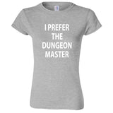  "I Prefer the Dungeon Master" women's t-shirt Sport Grey