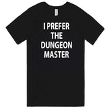  "I Prefer the Dungeon Master" men's t-shirt Black