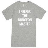  "I Prefer the Dungeon Master" men's t-shirt Heather Grey