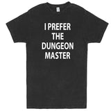  "I Prefer the Dungeon Master" men's t-shirt Vintage Black