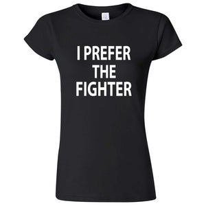  "I Prefer the Fighter" women's t-shirt Black