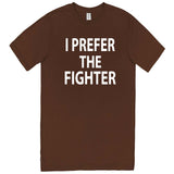  "I Prefer the Fighter" men's t-shirt Chestnut