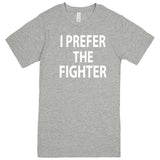  "I Prefer the Fighter" men's t-shirt Heather Grey