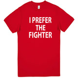  "I Prefer the Fighter" men's t-shirt Red