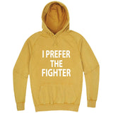  "I Prefer the Fighter" hoodie, 3XL, Vintage Mustard