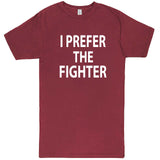  "I Prefer the Fighter" men's t-shirt Vintage Brick