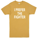  "I Prefer the Fighter" men's t-shirt Vintage Mustard
