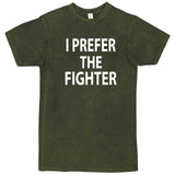  "I Prefer the Fighter" men's t-shirt Vintage Olive