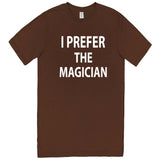  "I Prefer the Magician" men's t-shirt Chestnut
