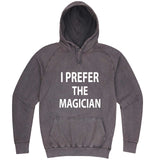  "I Prefer the Magician" hoodie, 3XL, Vintage Zinc