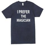  "I Prefer the Magician" men's t-shirt Vintage Denim
