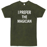  "I Prefer the Magician" men's t-shirt Vintage Olive