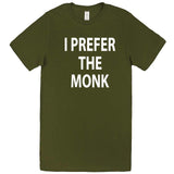  "I Prefer the Monk" men's t-shirt Army Green