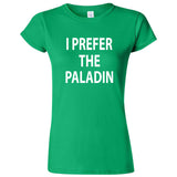  "I Prefer the Paladin" women's t-shirt Irish Green