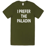  "I Prefer the Paladin" men's t-shirt Army Green