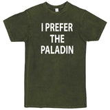  "I Prefer the Paladin" men's t-shirt Vintage Olive