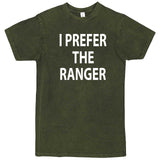  "I Prefer the Ranger" men's t-shirt Vintage Olive