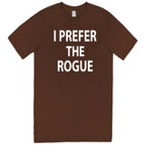  "I Prefer the Rogue" men's t-shirt Chestnut