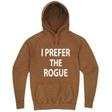  "I Prefer the Rogue" hoodie, 3XL, Vintage Camel
