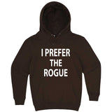  "I Prefer the Rogue" hoodie, 3XL, Chestnut
