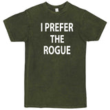  "I Prefer the Rogue" men's t-shirt Vintage Olive