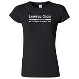  "Lawful Good - Not the same as Lawful Nice" women's t-shirt Black