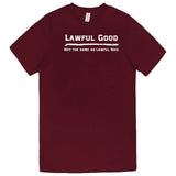 "Lawful Good - Not the same as Lawful Nice" men's t-shirt Burgundy