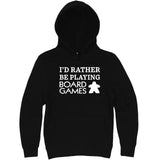  "I'd Rather Be Playing Board Games" hoodie, 3XL, Black