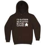 "I'd Rather Be Playing Board Games" hoodie, 3XL, Chestnut