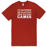  "I'd Rather Be Playing Role-Playing Games" men's t-shirt Paprika