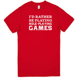  "I'd Rather Be Playing Role-Playing Games" men's t-shirt Red