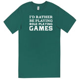  "I'd Rather Be Playing Role-Playing Games" men's t-shirt Teal