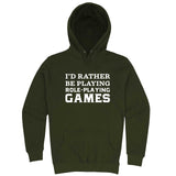  "I'd Rather Be Playing Role-Playing Games" hoodie, 3XL, Army Green