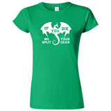  "If You Die We Split Your Gear, Dragon" women's t-shirt Irish Green