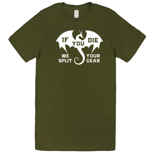  "If You Die We Split Your Gear, Dragon" men's t-shirt Army Green